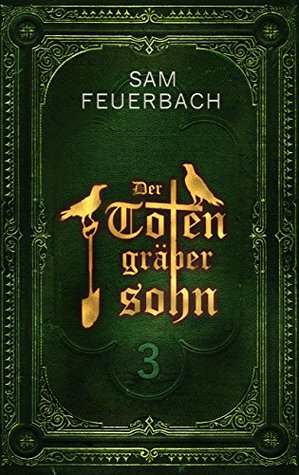 Der Totengräbersohn (Der Totengräbersohn, #3)