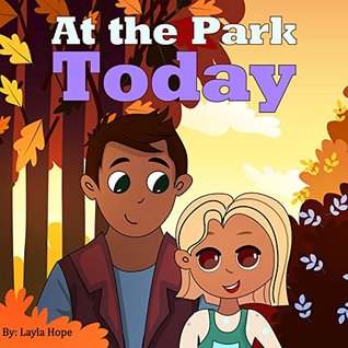 At the Park Today (Kindle Edition)