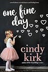 One Fine Day by Cindy Kirk
