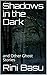 Shadows in the Dark: and Ot...