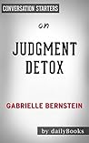 Judgement Detox​​​​​​​: by Gabrielle Bernstein | Conversation Starters