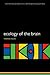 ECOLOGY OF THE BRAIN: THE P...