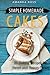 Simple Homemade Cakes by Amanda Ross
