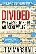 Divided: Why We're Living in an Age of Walls