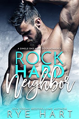 Rock Hard Neighbor (Rock Hard, #9)