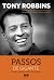 Passos de Gigante - Pequenas Mudanças Que Fazem Grande Diferença by Tony Robbins