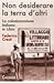 Non desiderare la terra d'altri: La colonizzazione italiana in Libia