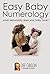 Easy Baby Numerology by Dee Gibson