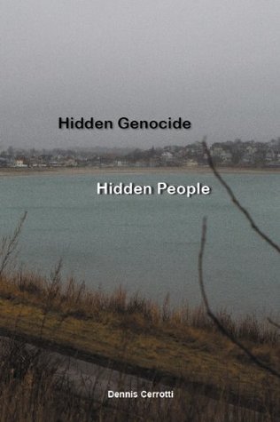 Hidden Genocide, Hidden People by Dennis Cerrotti (2014-08-02)