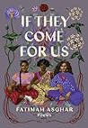 If They Come for Us by Fatimah Asghar