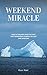 Weekend Miracle by Ravi Nair
