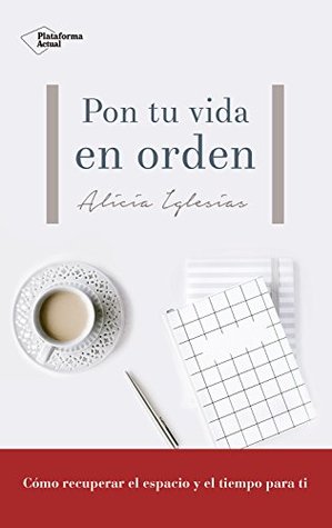Pon tu vida en orden (Kindle Edition)