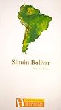 Simón Bolívar, el...