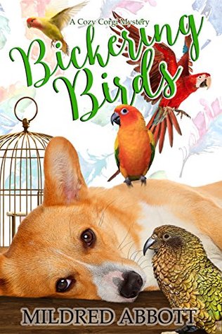 Bickering Birds (Cozy Corgi Mysteries, #3)