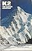 K2, the savage mountain by Charles S. Houston