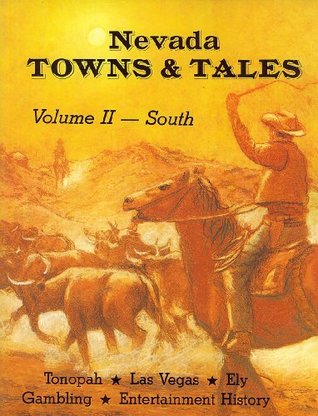 Nevada Towns and Tales: Volume II - South (Paperback)