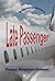 LATE PASSENGER, A NonStop M...