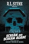 Scream and Scream Again! by R.L. Stine