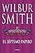 El séptimo papiro by Wilbur Smith El séptimo papiro by Wilbur Smith