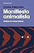 Manifiesto animalista: Politizar la causa animal