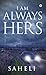 I Am Always Hers by Saheli