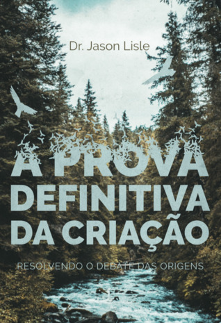 A prova definitiva da criação: resolvendo o debate das origens (Paperback)