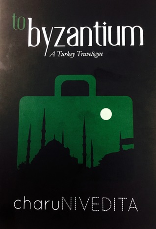 To Byzantium: A Turkey Travelogue