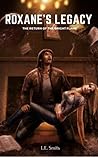 Roxane's Legacy: ...