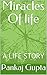 Miracles Of life by Pankaj Gupta