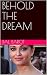BEHOLD THE DREAM by Bal Barot