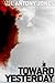 Toward Yesterday (Preliminary Kindle version) by Paul Anthony Jones