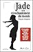 Jade et le réenchantement du monde by François Garagnon
