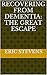 Recovering from Dementia? T...