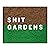 Shit Gardens