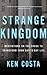 Strange Kingdom by Ken Costa