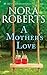 A Mother's Love by Nora Roberts