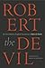 Robert the Devil: The First Modern English Translation of Robert le Diable, an Anonymous French Romance of the Thirteenth Century