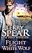 Flight of the White Wolf (Heart of the Wolf #24; White Wolf #3) by Terry Spear