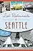 Lost Restaurants of Seattle by Chuck Flood