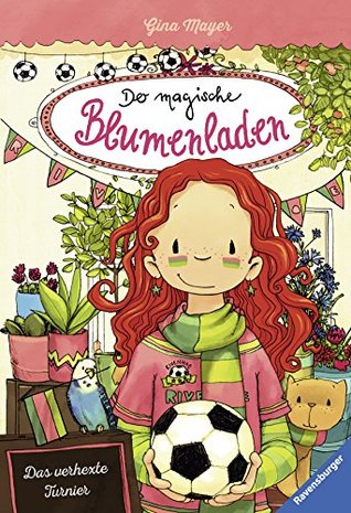 Das verhexte Turnier (Der magische Blumenladen, #7)