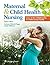 Maternal and Child Health Nursing by JoAnne Silbert-Flagg