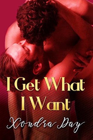 I Get What I Want (Kindle Edition)