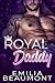 Royal Daddy (Book 2) Reigning Love