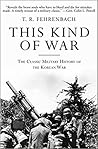 Book cover for This Kind of War: The Classic Military History of the Korean War