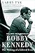 Bobby Kennedy: The Making of a Liberal Icon