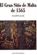 El Gran Sitio de Malta de 1565. Una investigación histórica desde La Maltea de Hipólito Sans