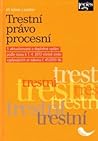 Trestní právo procesní Trestní právo procesní
