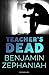 Teacher's Dead