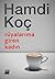Rüyalarıma Giren Kadın by Hamdi Koç
