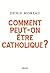Comment peut-on être catholique ? (Sciences humaines (H.C.)) (French Edition)
